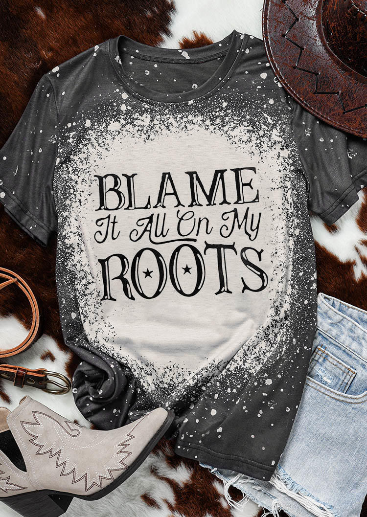 

Blame It All On My Roots Bleached T-Shirt Tee - Dark Grey, Gray, SCM007581