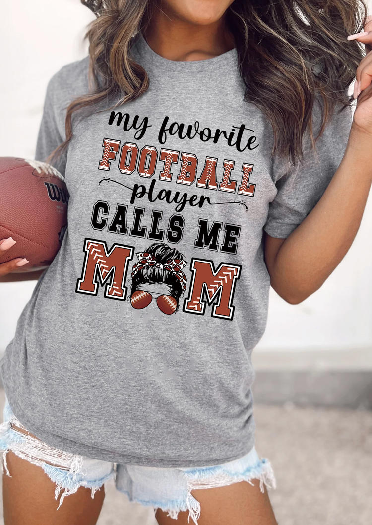 

My Favorite Football Player Calls Me Mom O-Neck T-Shirt Tee - Gray, SCM008403