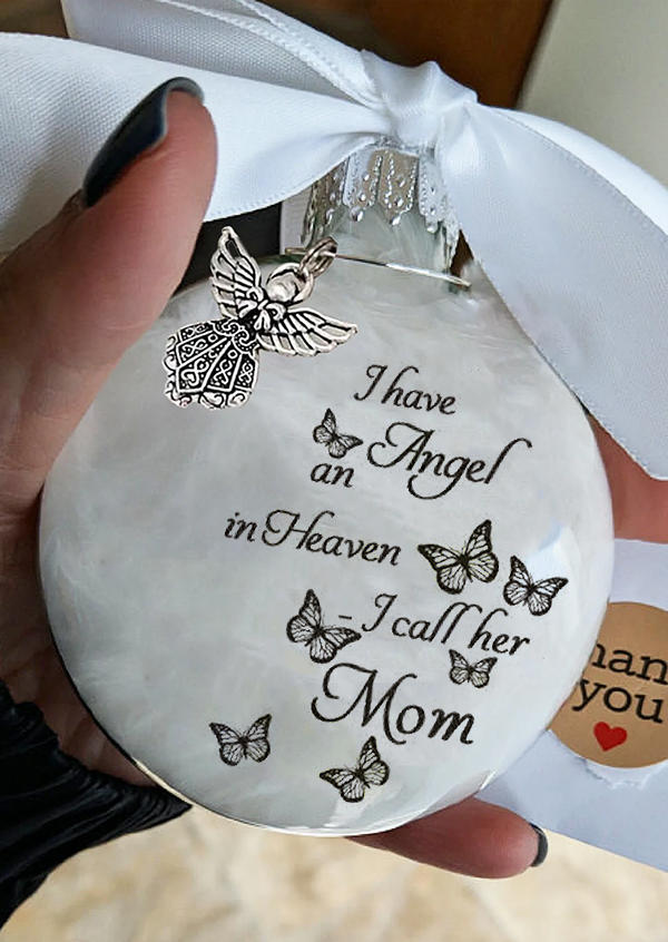 

I Have An Angel In Heaven I Call Her Mom Ornament, White, SCM008224