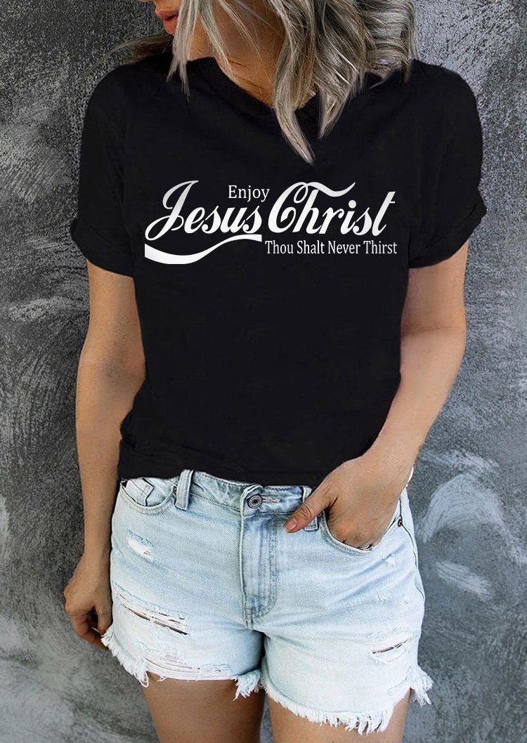 Enjoy Jesus Christ Thou Shalt Never Thirst T-Shirt Tee - Black