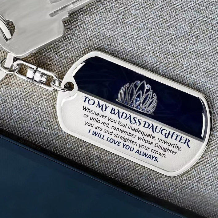 To My Badass Daughter I Will Love You Always Keychain