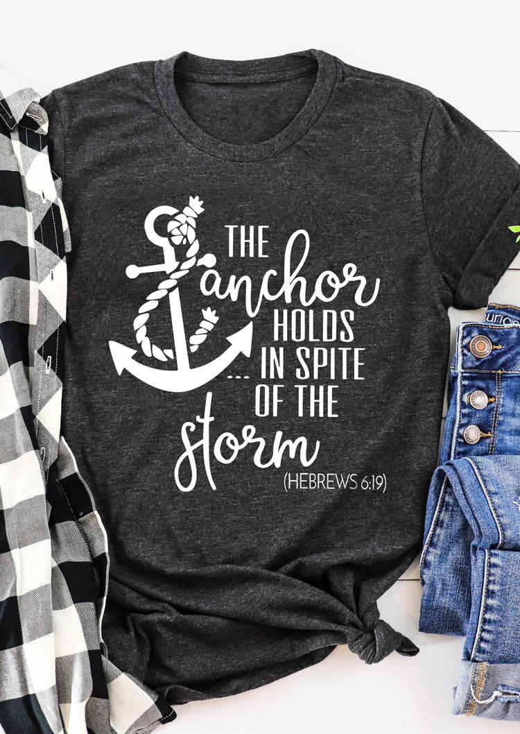 

The Anchor Holds In Spite Of The Storm T-Shirt Tee - Dark Grey, Gray, SCM010294