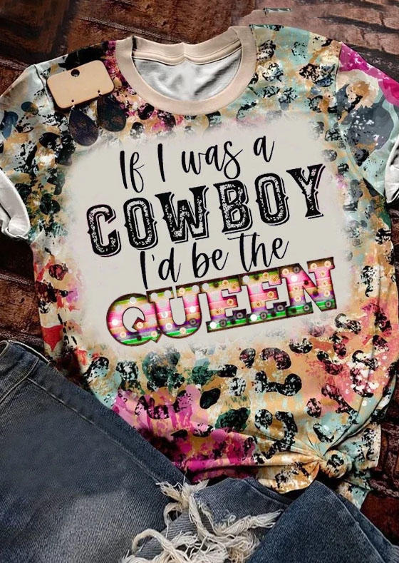 If I Was A Cowboy I'd Be The Queen Leopard Bleached T-Shirt Tee, Multicolor, SCM010515
