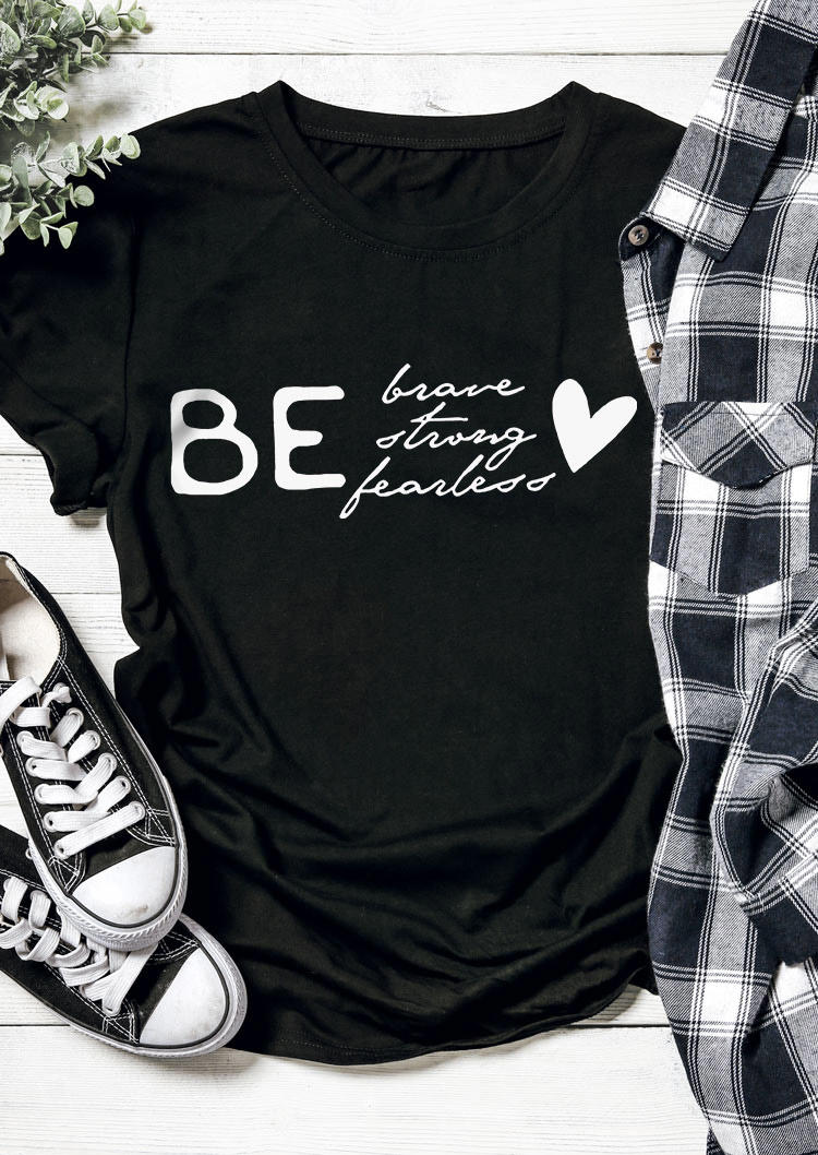 

Be Brave Strong Fearless Heart T-Shirt Tee - Black, SCM010744