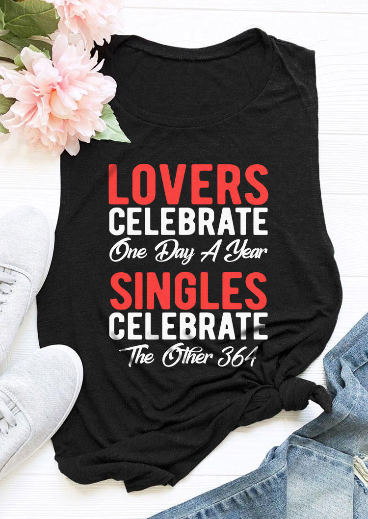 Lovers Celebrate One Day A Year Singles Celebrate The Other 364 Tank - Black