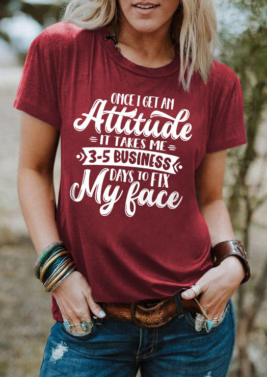 

Once I Get An Attitude T-Shirt Tee - Burgundy, Red, SCM011750