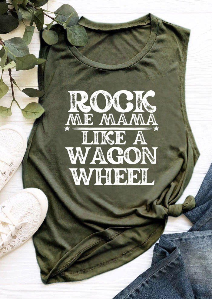 Rock Me Mama Like A Wagon Wheel Tank - Army Green