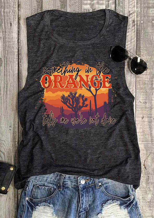 

Something In The Orange Tells Me We're Not Done Tank - Dark Grey, Gray, SCM011980