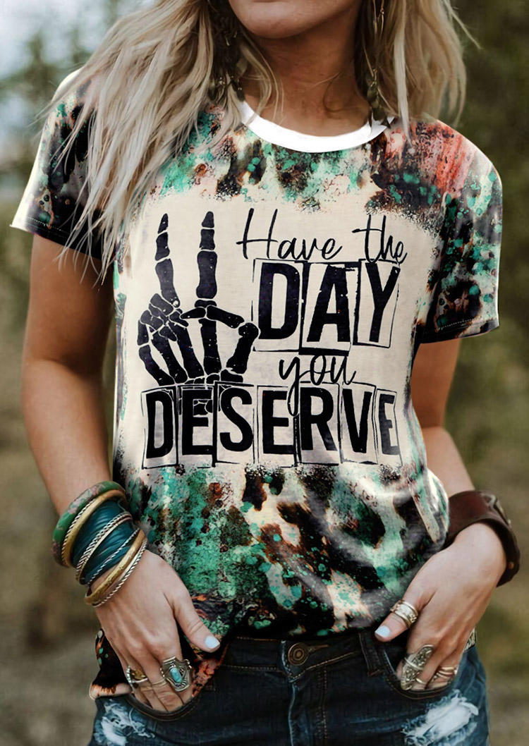 

Have The Day You Deserve Skeleton Hand T-Shirt Tee, Multicolor, SCM012098