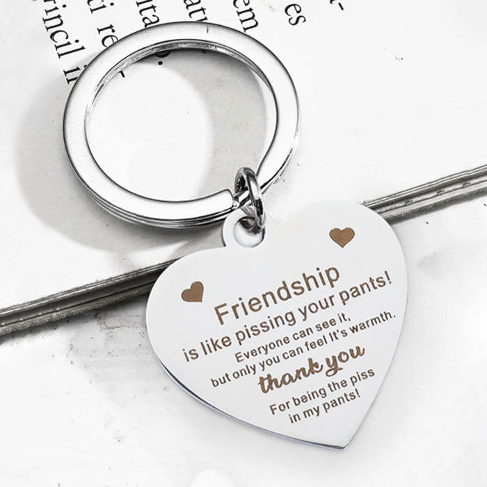 Friendship Is Like Pissing Your Pants Heart Keychain