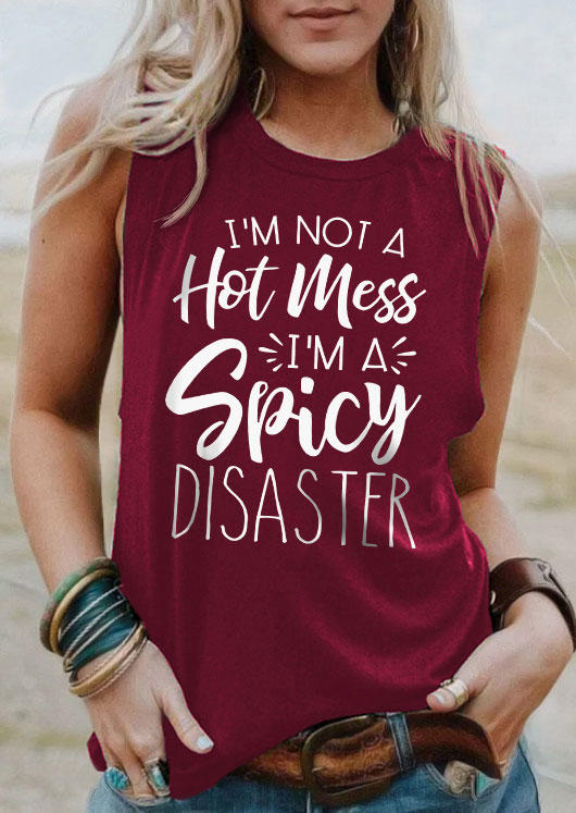 

I'm Not A Hot Mess I'm A Spicy Disaster Tank - Burgundy, Red, SCM012799