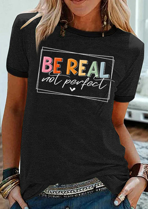 

Be Real Not Perfect T-Shirt Tee - Black, SCM013334
