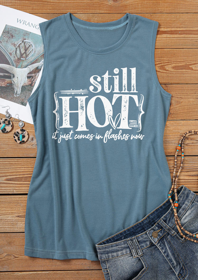 Still Hot It Just Comes In Flashes Now Tank - Blue