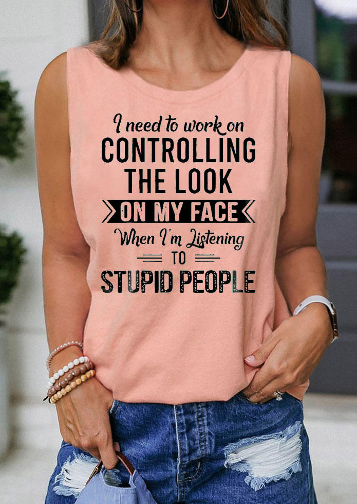 

I Need To Work On Controlling The Look On My Face Tank - Pink, SCM014156
