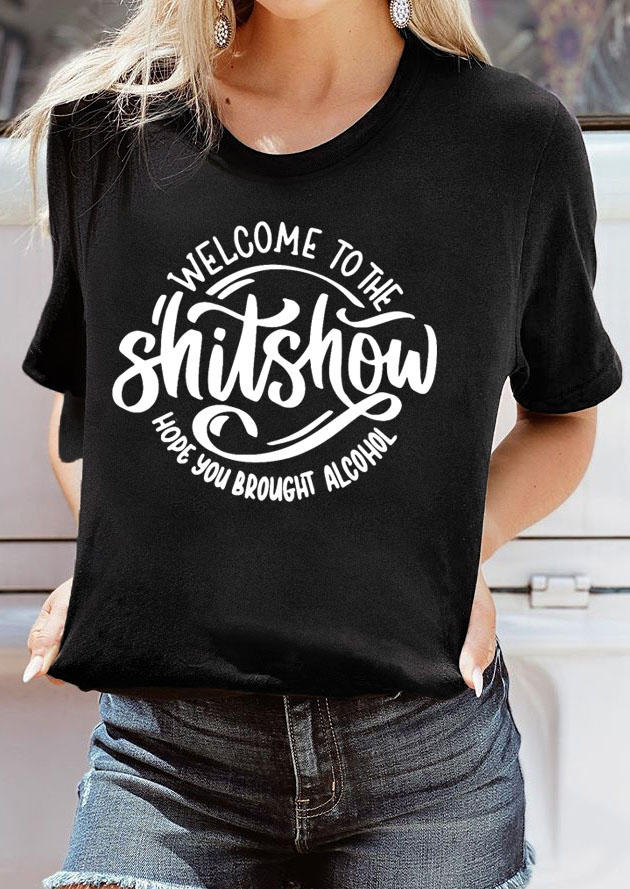 

Welcome To The Shitshow O-Neck T-Shirt Tee - Black, SCM014264