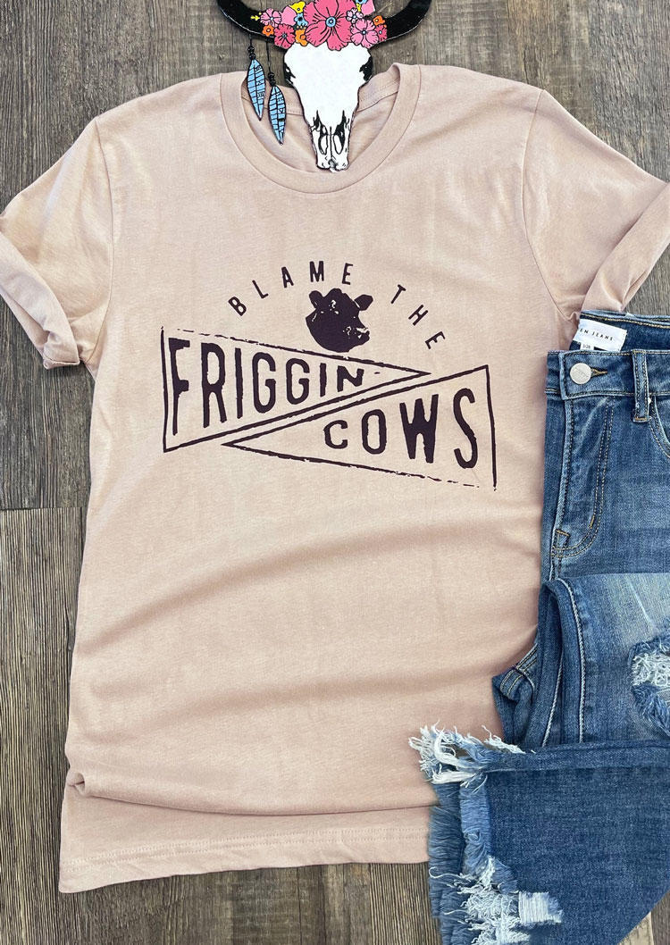 

Blame The Friggin Cows O-Neck T-Shirt Tee - Apricot, SCM012590