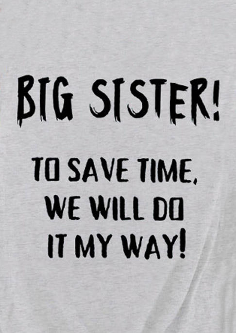 Big Sister To Save Time We Will Do It My Way Tank - Light Grey