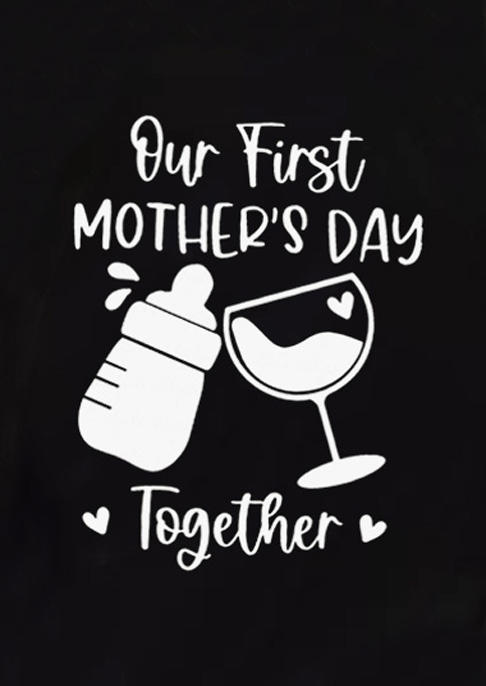 Our First Mother's Day Together T-Shirt Tee - Black