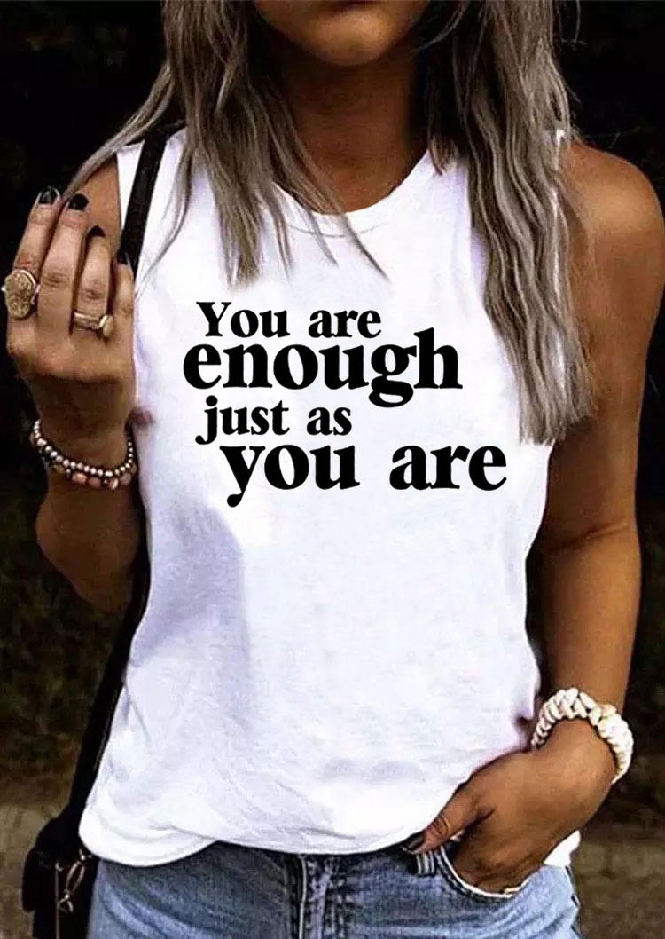 

You Are Enough Just As You Are O-Neck Tank - White, SCM014495