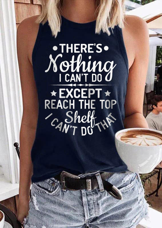 

There's Nothing I Can't Do Except Reach The Top Shelf I Can't Do That Tank - Navy Blue, SCM014552