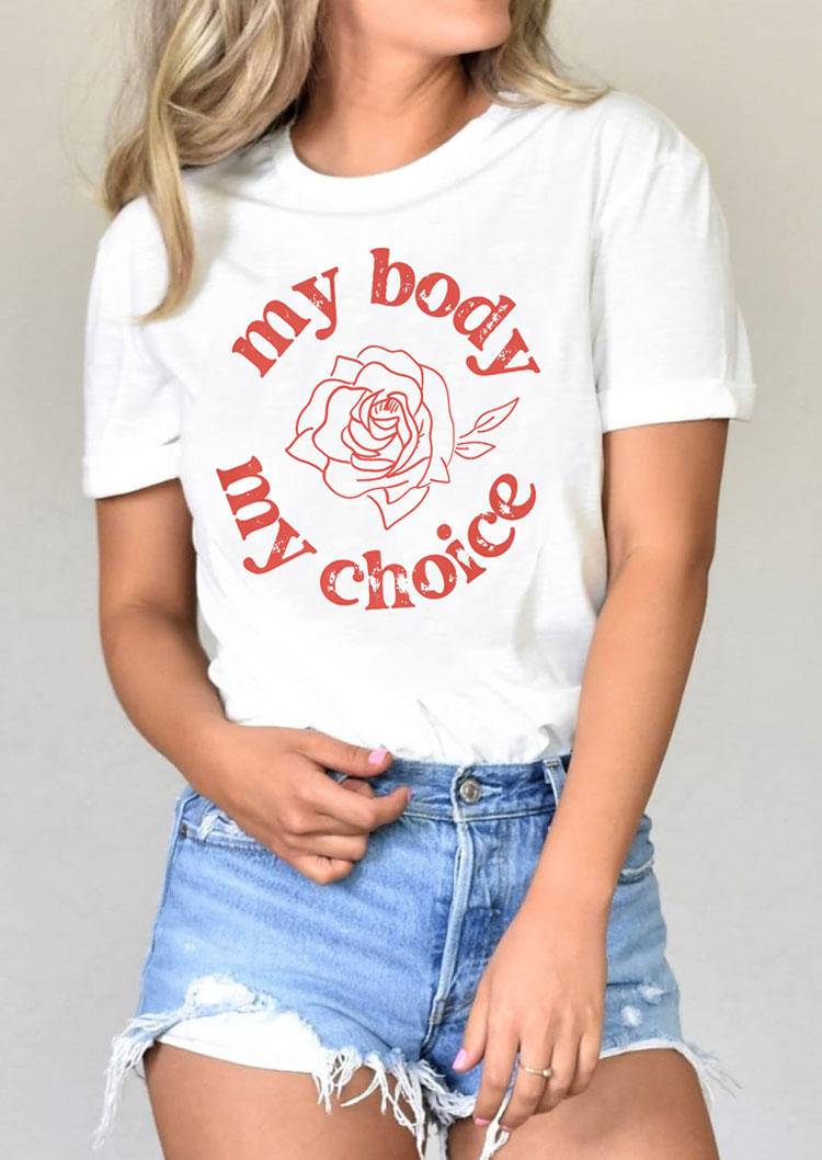 

My Body My Choice Rose T-Shirt Tee - White, SCM014732