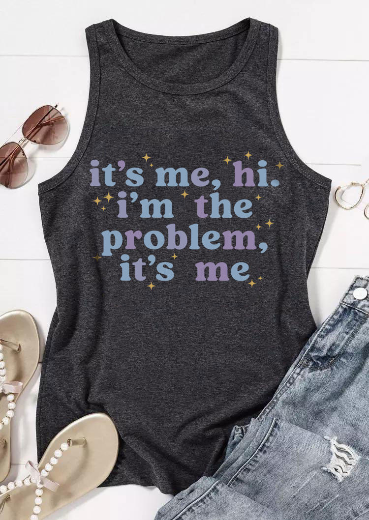 

It' Me Hi I'm The Problem It' Me Tank - Dark Grey, Gray, SCM014793