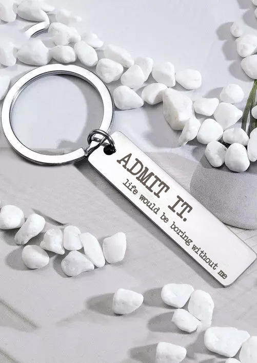 

Admit It Life Would Be Boring Without Me Keychain, Silver, SCM015372