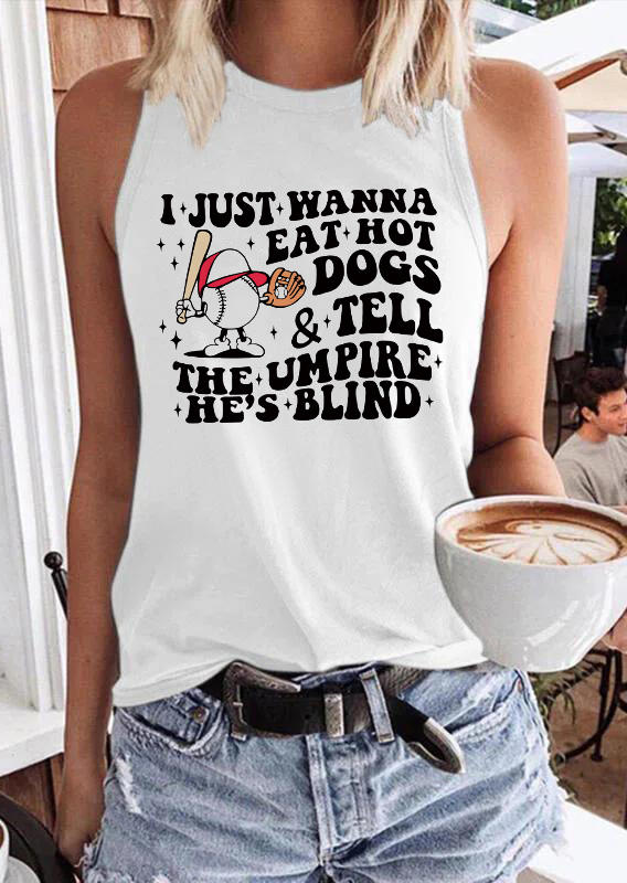 

I Just Wanna Eat Hot Dogs & Tell The Umpire He' Blind Baseball Tank - White, SCM015566