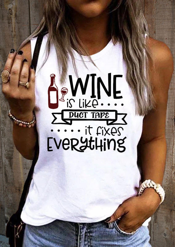 Wine Is Like Duct Tape It Fixes Everything Tank - White