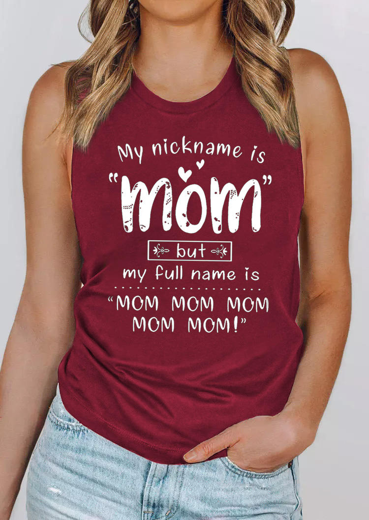 

My Nickname Is Mom But My Full Name Is Mom Mom Mom Mom Mom Tank - Burgundy, Red, SCM016300