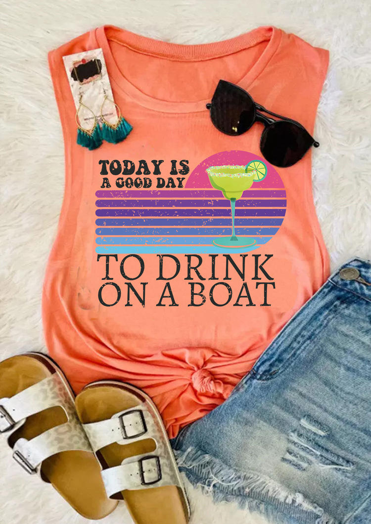 

Today Is A Good Day To Drink On A Boat Tank - Orange, SCM016292