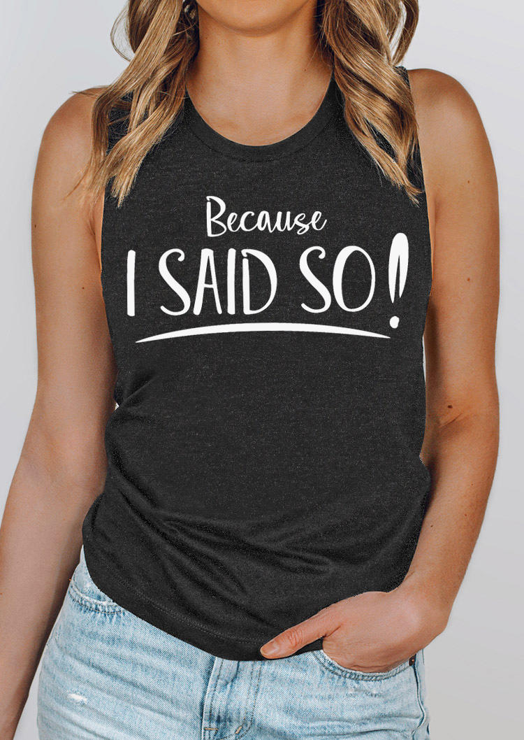 Because I Said So O-Neck Tank - Dark Grey