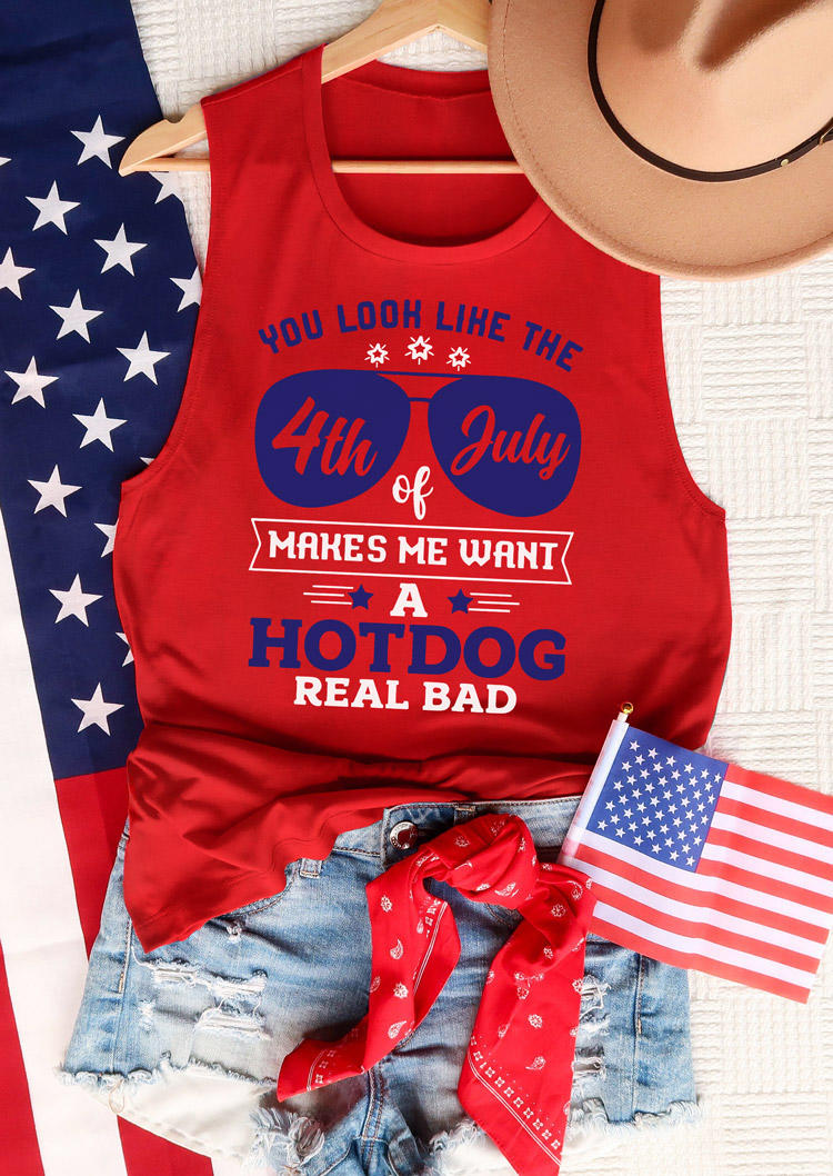 

You Look Like The 4th Of July Makes Me A Hot Dog Real Bad Tank - Red, SCM015949