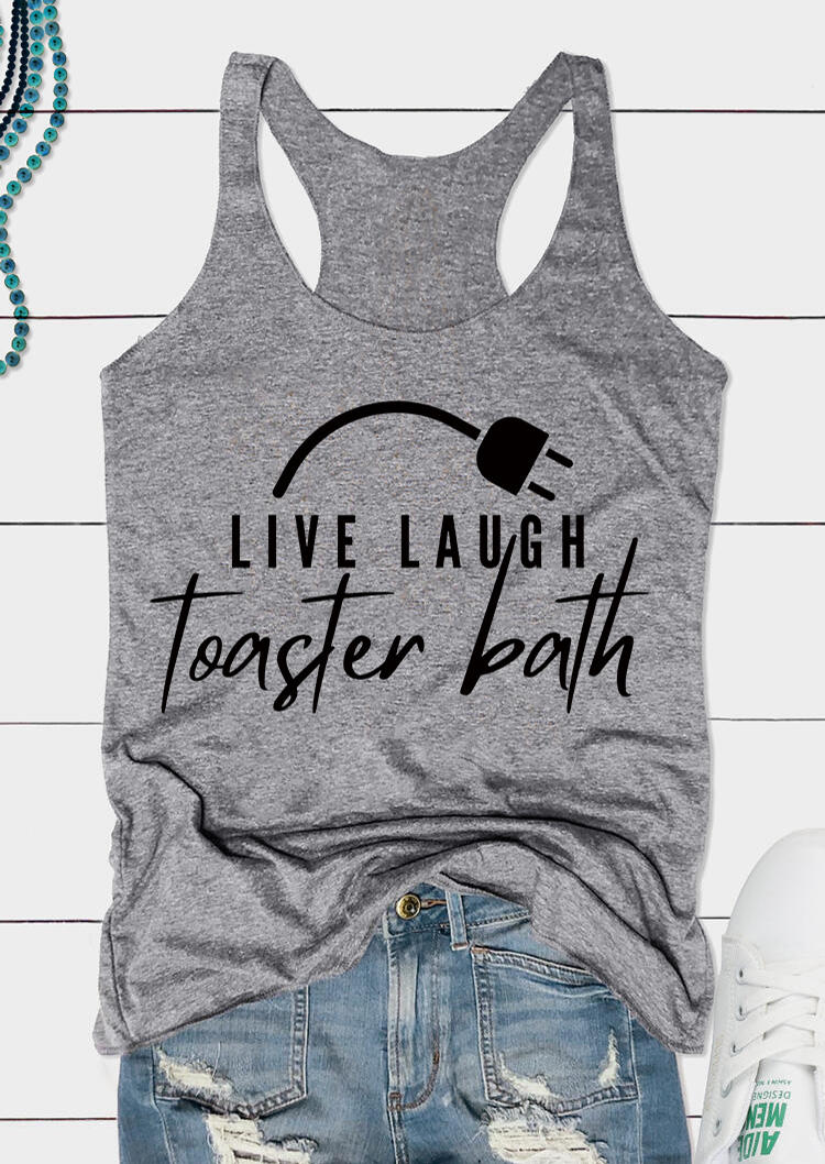 

Live Laugh Toaster Bath Racerback Tank - Gray, SCM017163