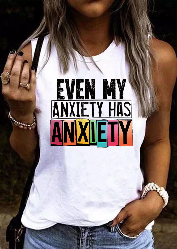 

Even My Anxiety Has Anxiety Tank - White, SCM017274
