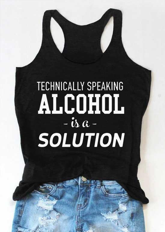 

Technically Speaking Alcohol Is A Solution Racerback Tank - Black, SCM016778