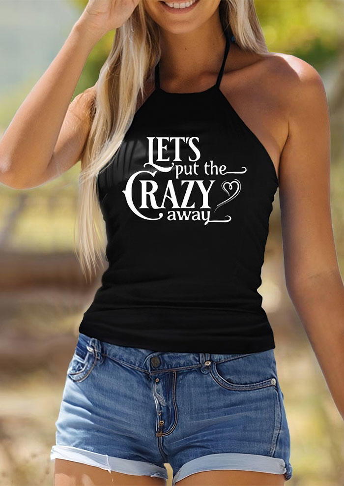 

Let's Put The Crazy Away Camisole - Black, SCM017715