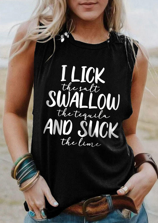 

I Lick The Salt Swallow The Tequila And Suck The Lime Tank - Black, SCM017965
