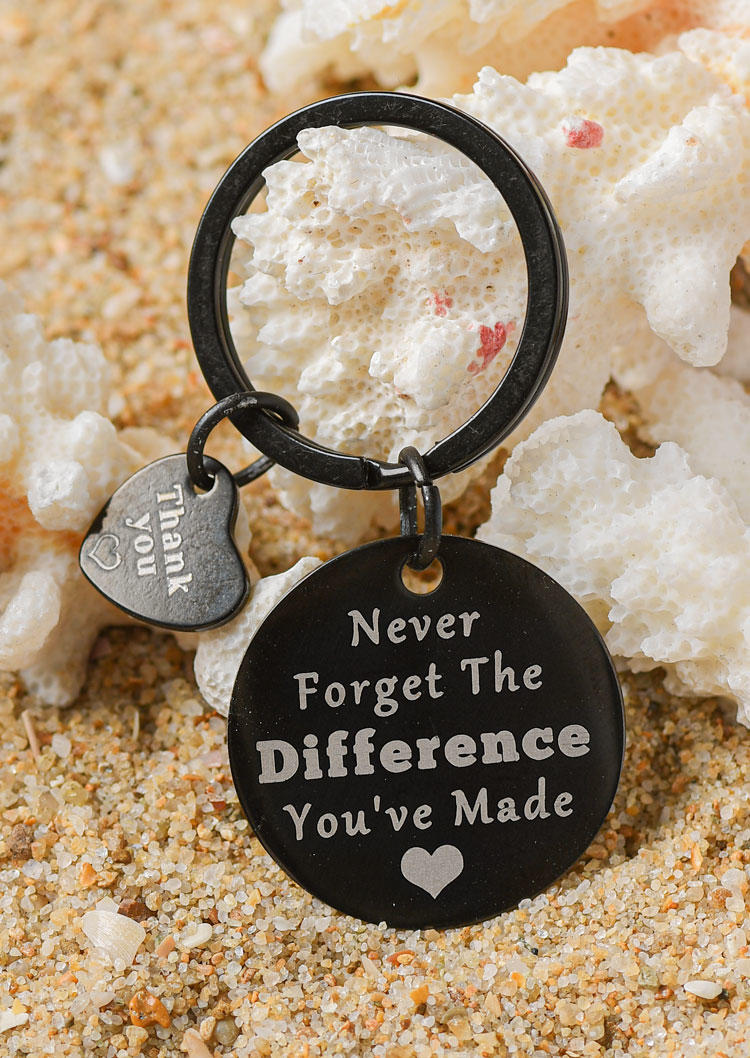 

Never Forget The Difference You've Made Keychain, Black, SCM018072