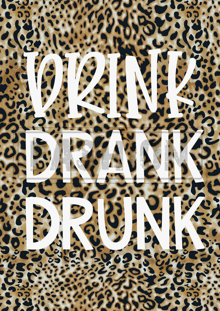 Drink Drank Drunk Leopard T-Shirt Tee