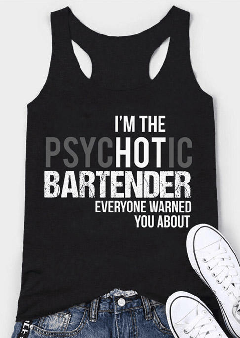

I'm The Psychotic Bartender Everyone Warned You About Racerback Tank - Black, SCM018659