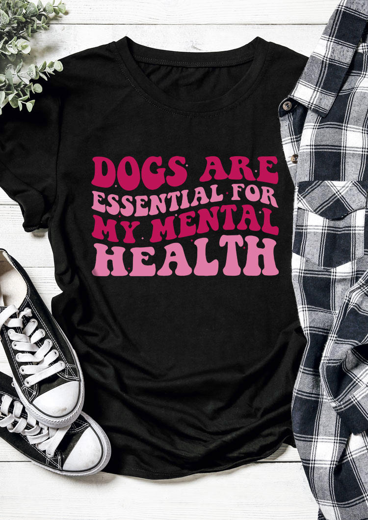 

Dogs Are Essential For My Mental Health T-Shirt Tee - Black, SCM019680