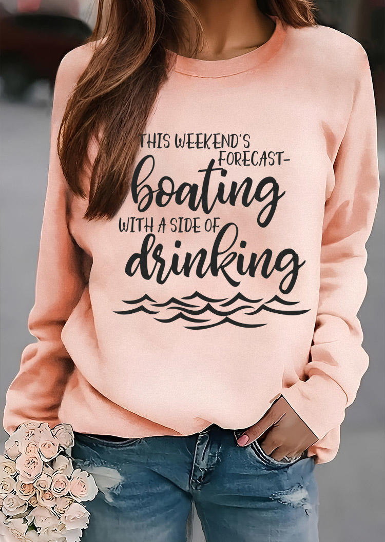 

This Weekend' Forecast Boating With A Side Of Drinking Sweatshirt - Pink, SCM019714