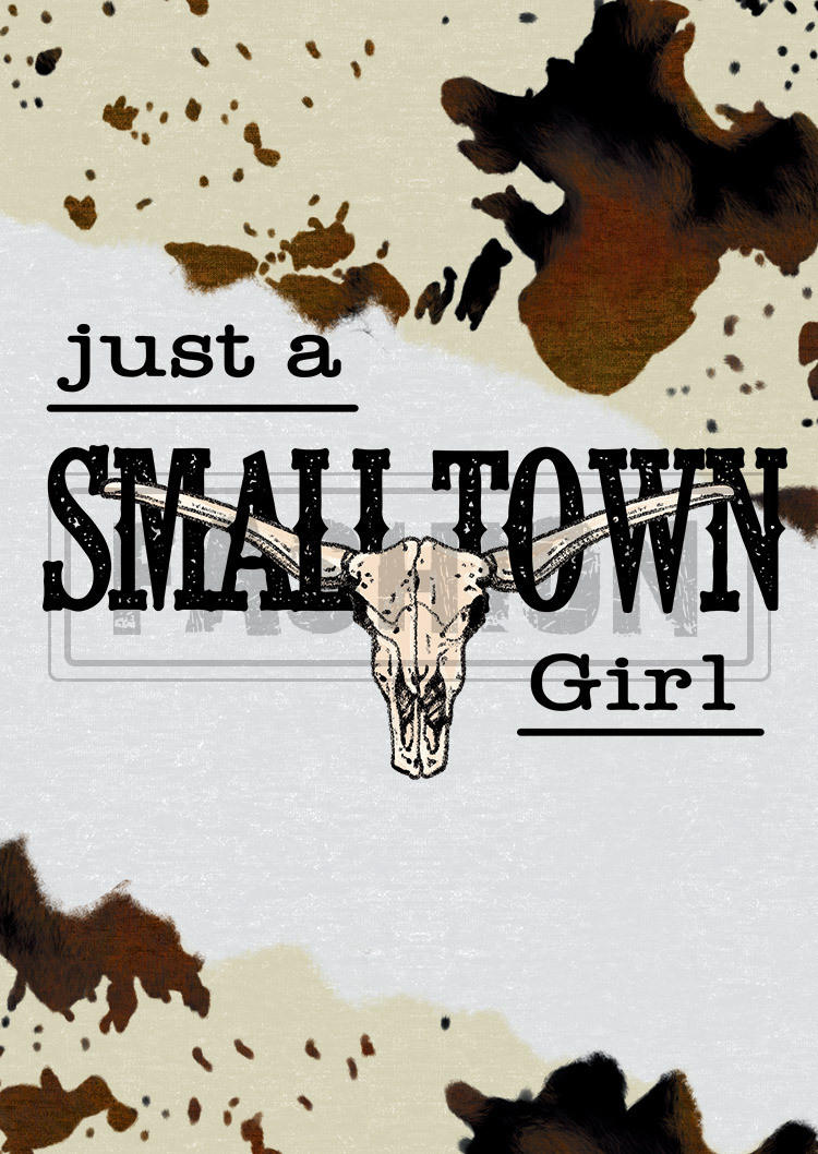 Just A Small Town Girl Cow Steer Skull Sweatshirt