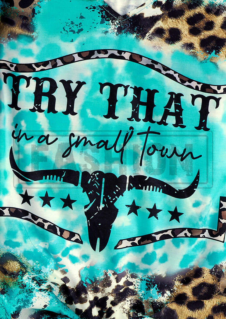Try That In A Small Town Leopard Steer Skull T-Shirt Tee