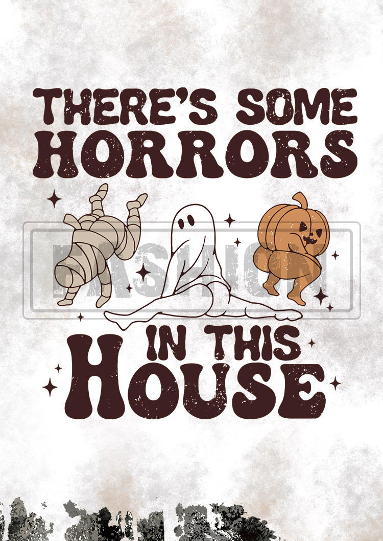 There's Some Horrors In This House T-Shirt Tee