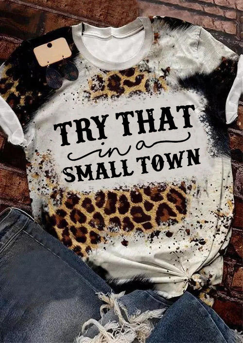 

Try That In A Small Town Leopard T-Shirt Tee, Multicolor, SCM020532