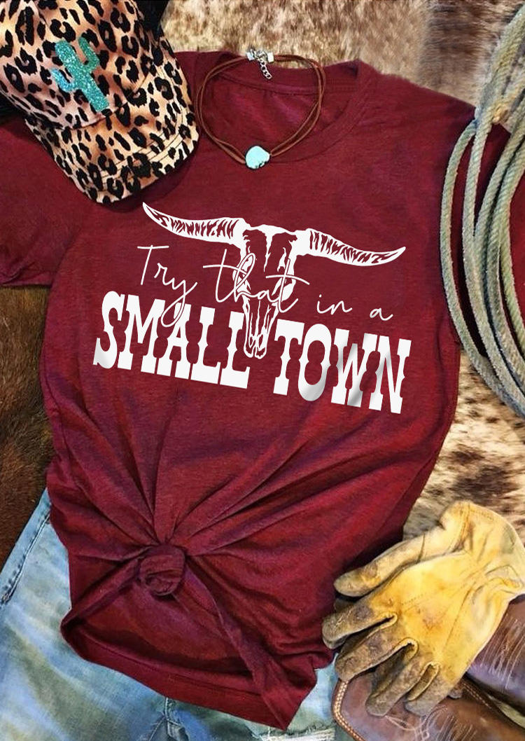 

Try That In A Small Town Steer Skull T-Shirt Tee - Burgundy, Red, SCM020892