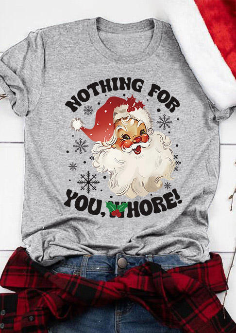 

Nothing For You Christmas Santa Claus T-Shirt Tee - Gray, SCM022169